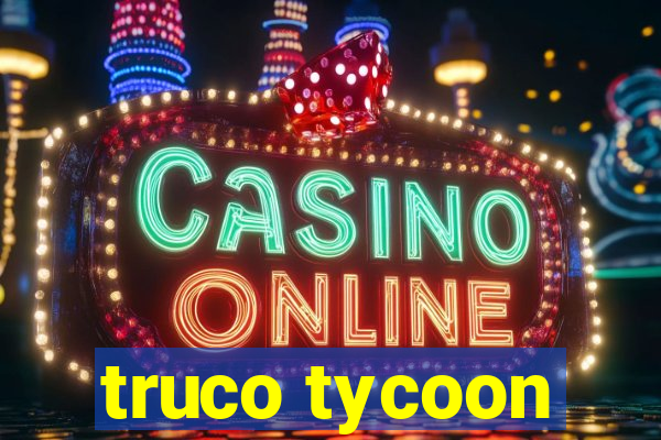 truco tycoon